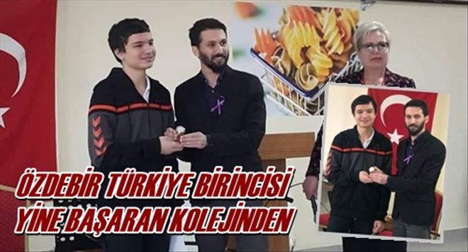 ÖZDEBİR TÜRKİYE BİRİNCİSİ  YİNE BAŞARAN KOLEJİNDEN