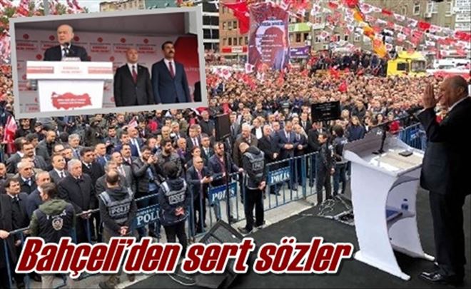 Bahçeli´den sert sözler