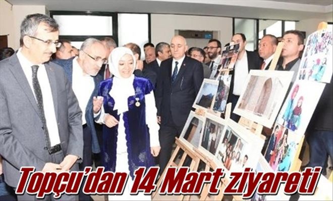 Topçu´dan 14 Mart ziyareti