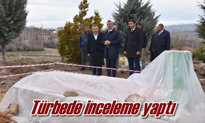 Türbede inceleme yaptı