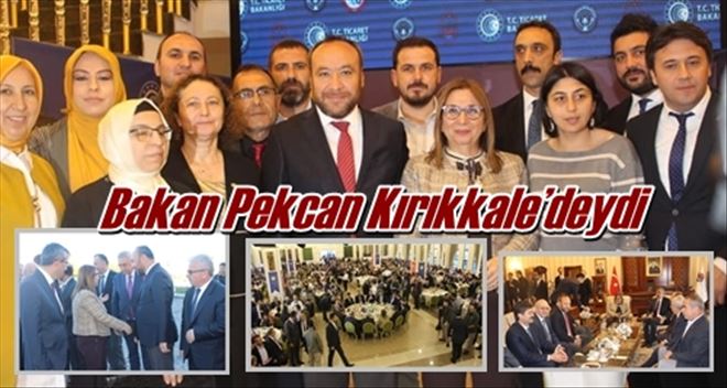 Bakan Pekcan Kırıkkale´deydi