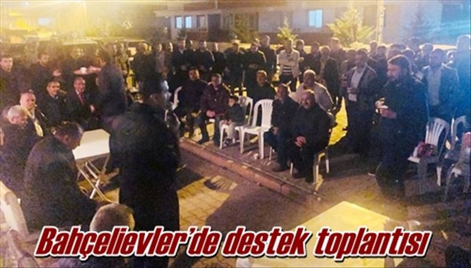 Bahçelievler´de destek toplantısı