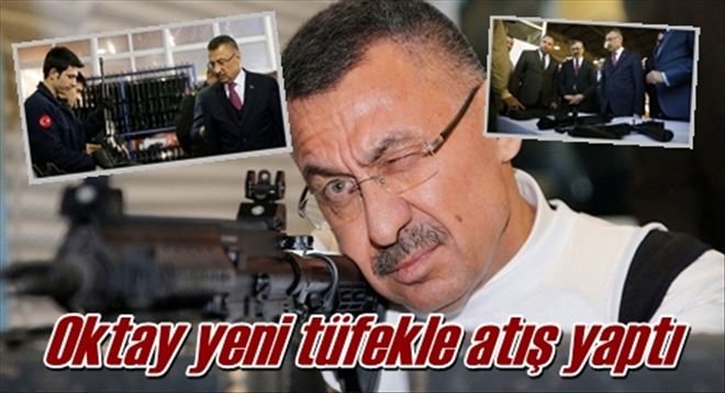 Oktay yeni tüfekle atış yaptı