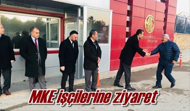 MKE işçilerine ziyaret