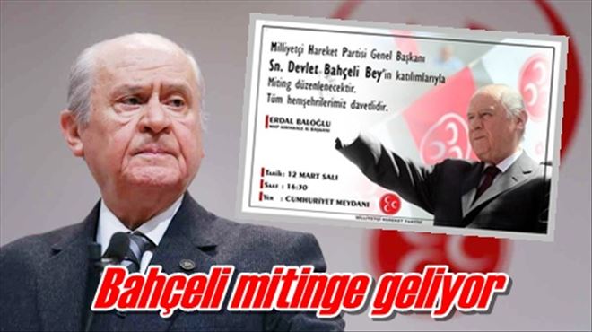 Behçeli mitingi geliyor