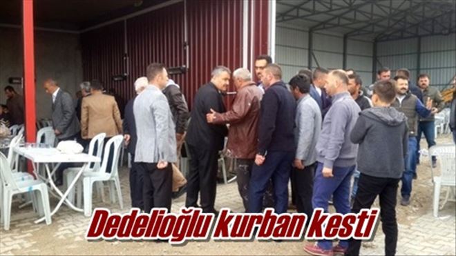 Dedelioğlu kurban kesti