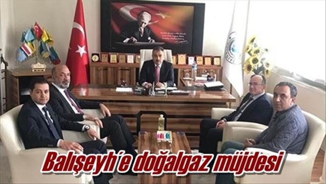 Balışeyh´e doğalgaz müjdesi