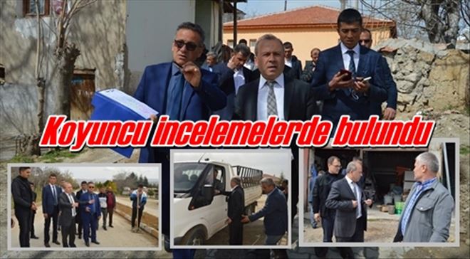 Koyuncu incelemelerde bulundu