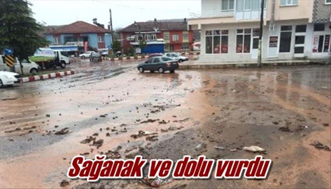 Sağanak Ve dolu vurdu