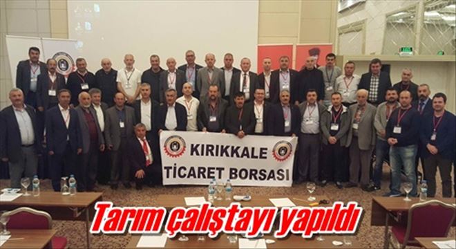 Tarım çalıştayı yapıldı