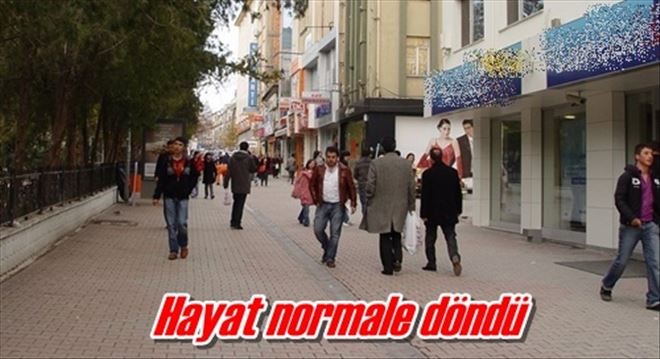 Hayat normale döndü