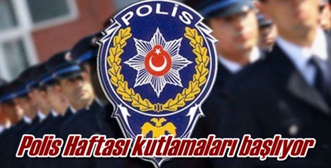 Polis Haftası kutlamaları başlıyor