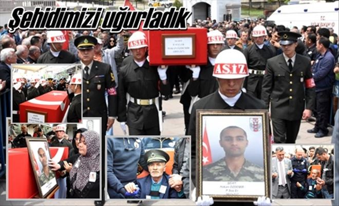 Şehidimizi uğurladık