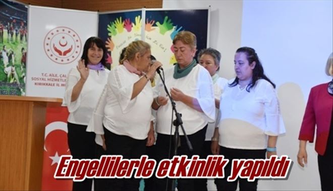 Engellilerle etkinlik yapıldı