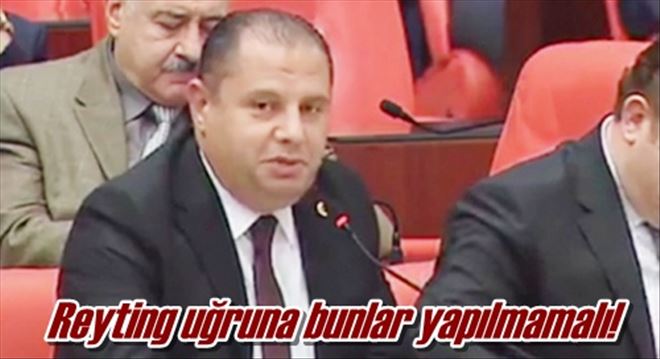 Reyting uğruna bunlar yapılmamalı! 