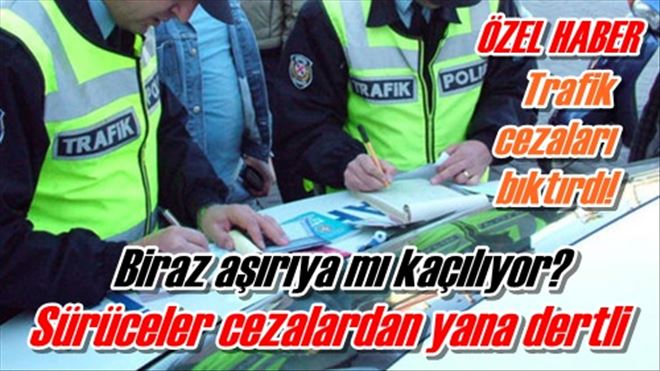 Trafik cezaları bıktırdı!