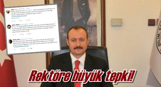 Rektöre büyük tepki!