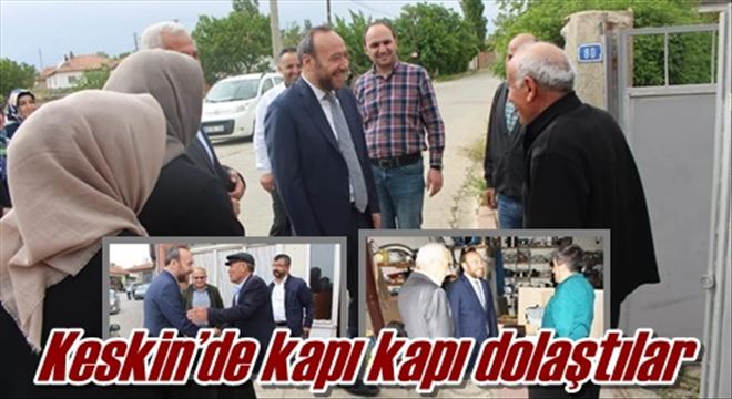 Keskin´de kapı kapı dolaştılar