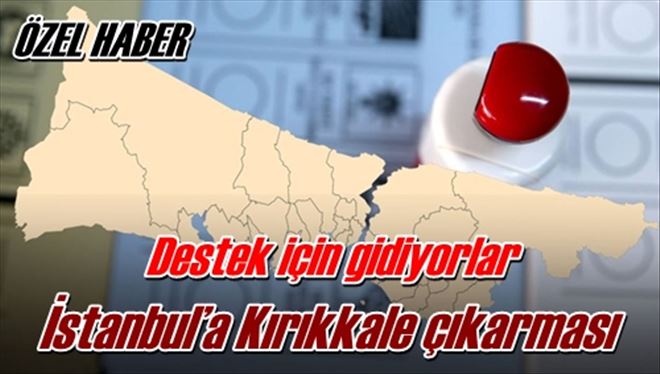 Destek için gidiyorlar