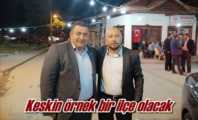Keskin örnek bir ilçe olacak