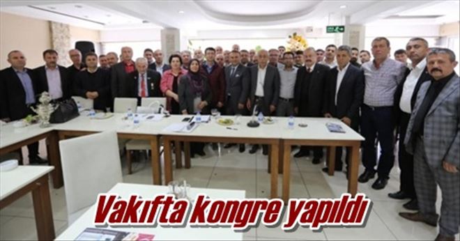 Vakıfta kongre yapıldı