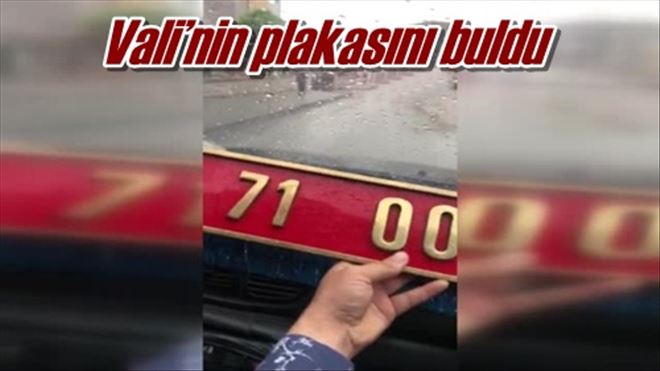 Vali´nin plakasını buldu