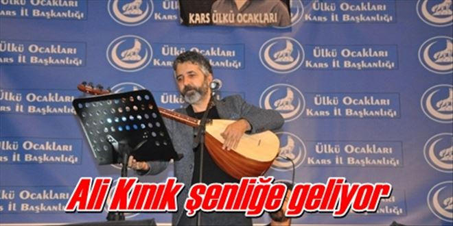 Ali Kınık şenliğe geliyor