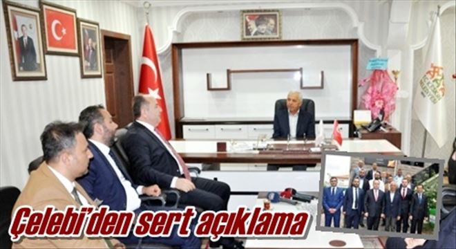 Çelebi´den sert açıklama