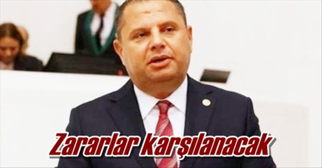 Zararlar karşılanacak