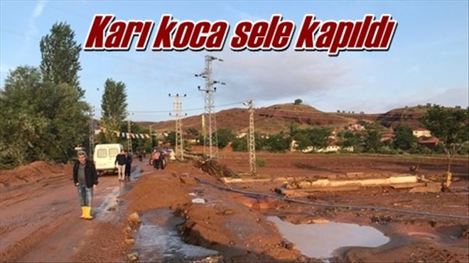 Karı koca sele kapıldı