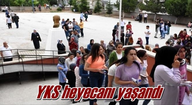 YKS heyecanı yaşandı