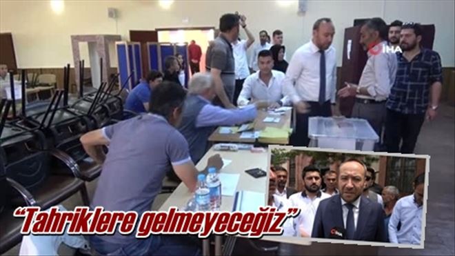 ?Tahriklere gelmeyeceğiz?