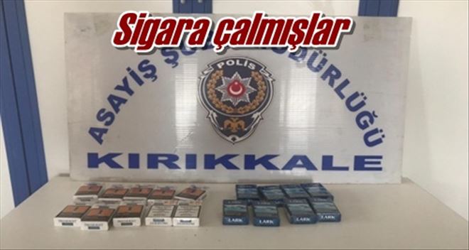 Sigara çalmışlar