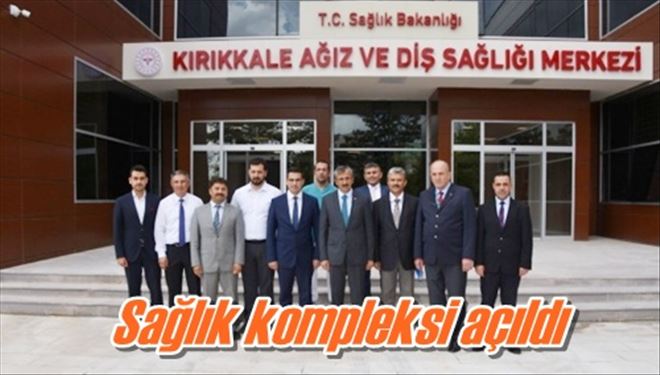 Sağlık kompleksi açıldı