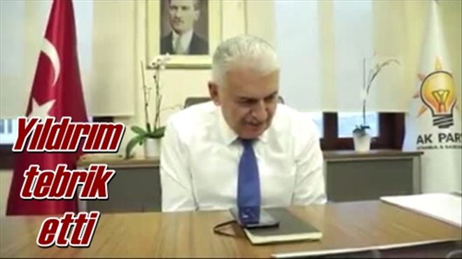 Yıldırım tebrik etti