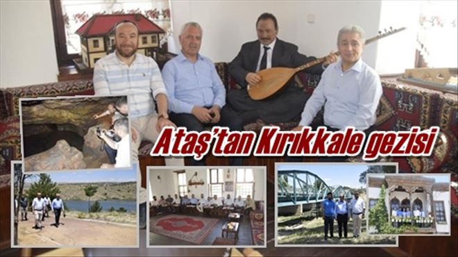 Ataş Kırıkkale´yi Dağdelen ile gezdi