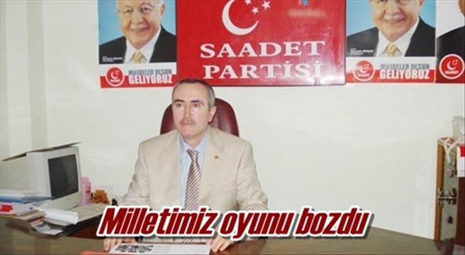 Milletimiz oyunu bozdu 