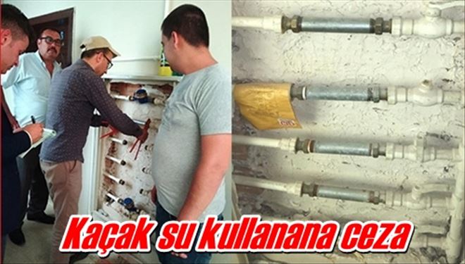 Kaçak su kullanana ceza