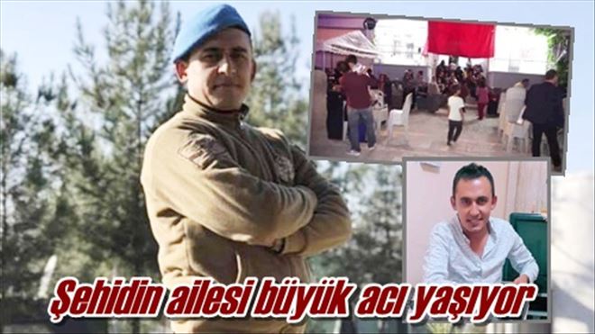 Şehidin ailesi büyük acı yaşadı