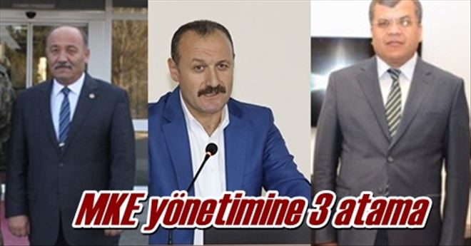 MKE yönetimine 3 atama