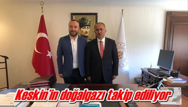 Keskin´in doğalgazı takip ediliyor