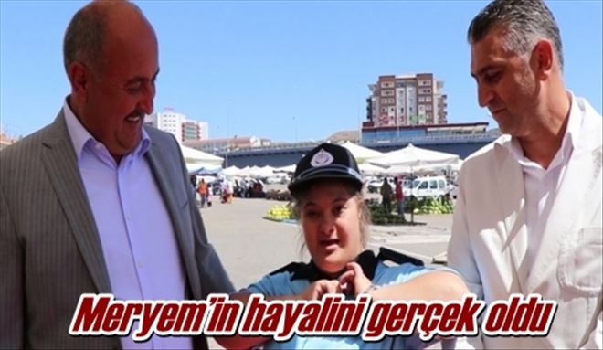 Meryem´in hayalini gerçek oldu