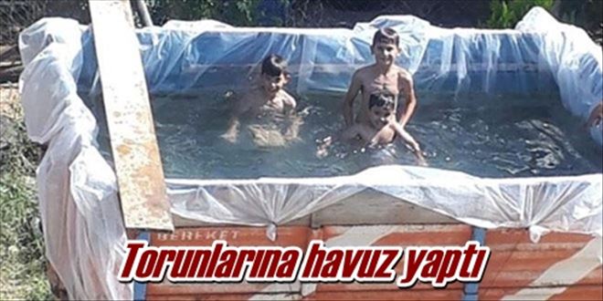 Torunlarına havuz yaptı