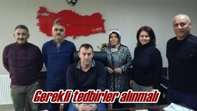 Gerekli tedbirler alınmalı