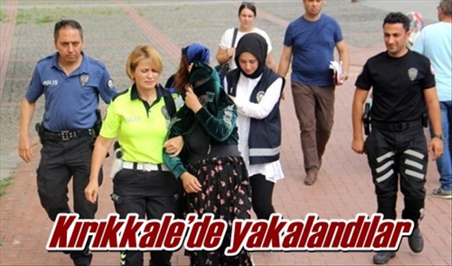Kırıkkale´de yakalandılar