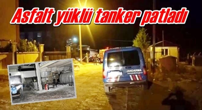 Asfalt yüklü tanker patladı
