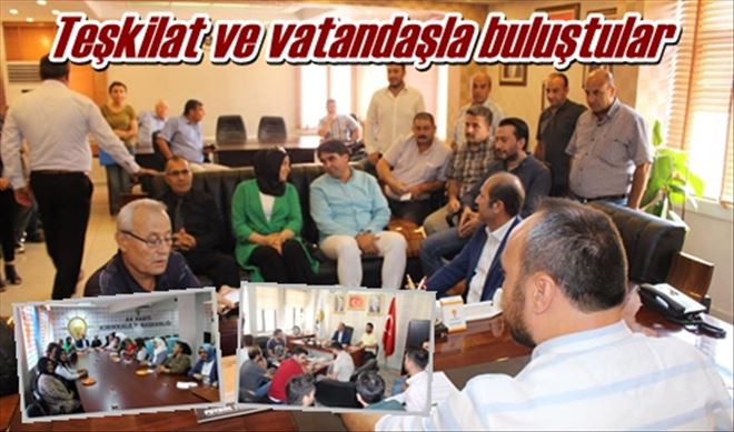 Teşkilat ve vatandaşla buluştular