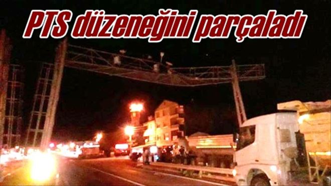 PTS düzeneğini parçaladı