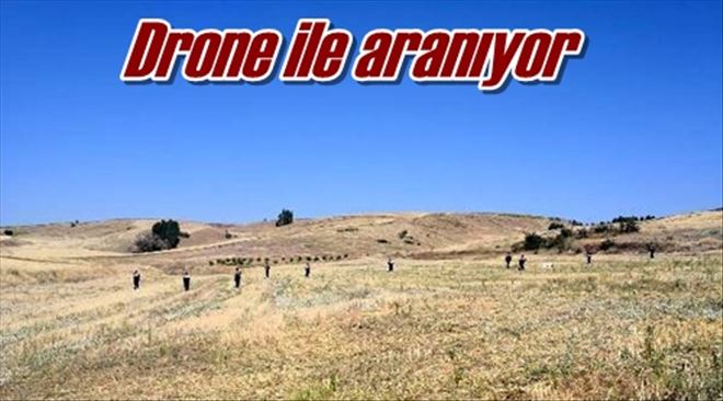Drone ile aranıyor