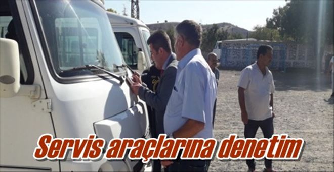 Servis araçlarına denetim